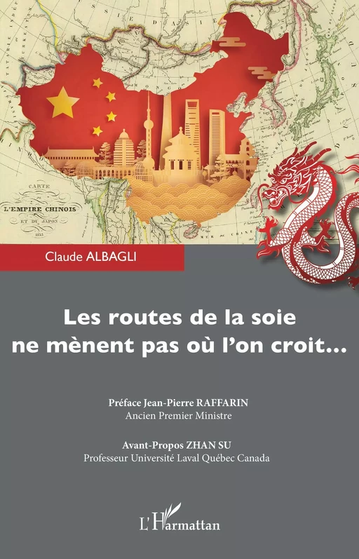 Les routes de la soie ne mènent pas où l'on croit... - Claude Albagli - Editions L'Harmattan