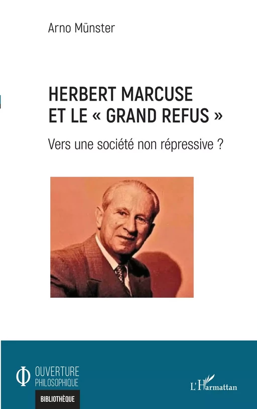 Herbert Marcuse et le "Grand Refus" - Arno Münster - Editions L'Harmattan