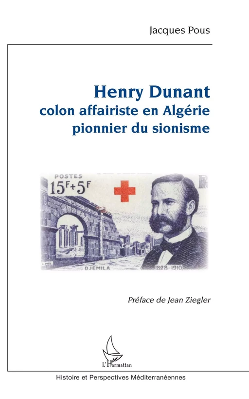 Henry Dunant - Jacques Pous - Editions L'Harmattan