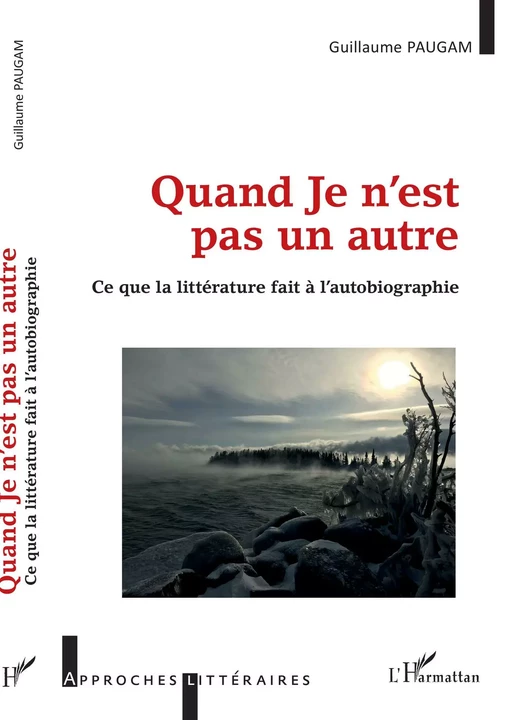 Quand Je n'est pas un autre - Guillaume Paugam - Editions L'Harmattan