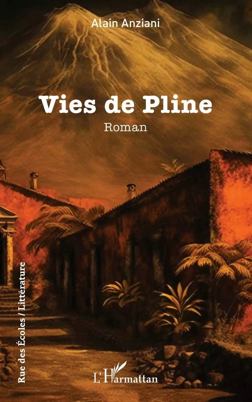 Vies de Pline - Alain Anziani - Editions L'Harmattan