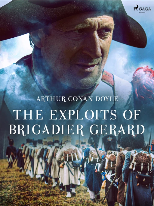 The Exploits of Brigadier Gerard - Arthur Conan Doyle - Saga Egmont International