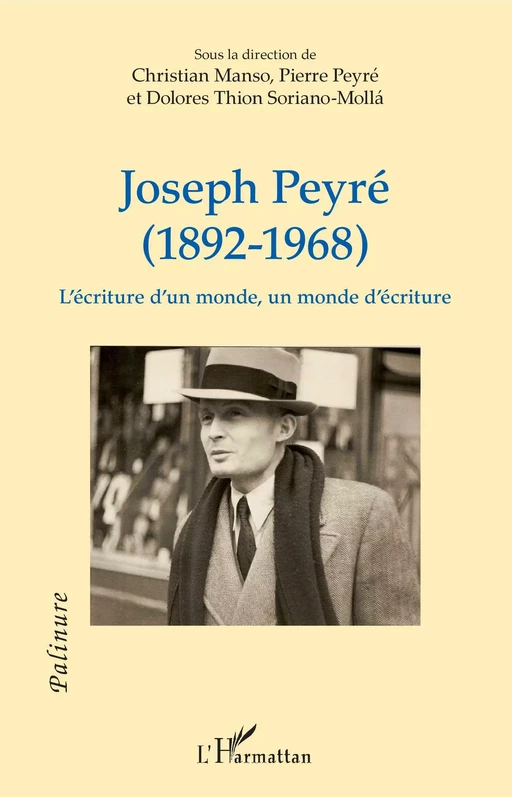 Joseph Peyré (1892 - 1968) -  Manso christian, Pierre Peyré, Dolores Thion Soriano-Mollà - Editions L'Harmattan