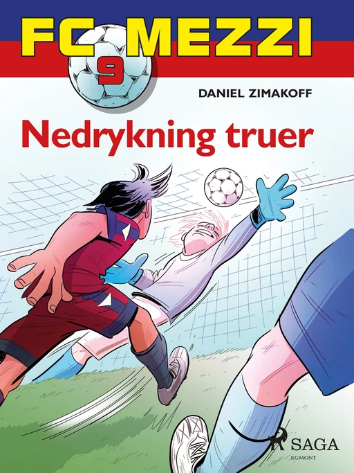 FC Mezzi 9 - Nedrykning truer - Daniel Zimakoff - Saga Egmont International