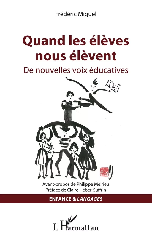 Quand les élèves nous élèvent - Frédéric Miquel - Editions L'Harmattan