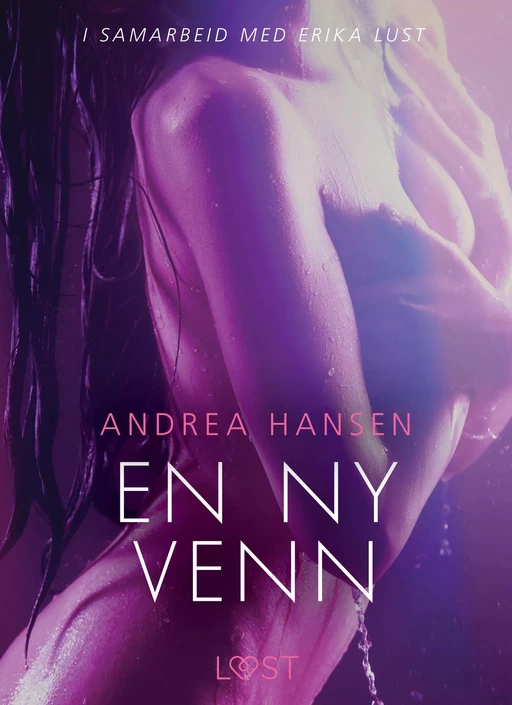 En ny venn - en erotisk novelle - Andrea Hansen - Saga Egmont International