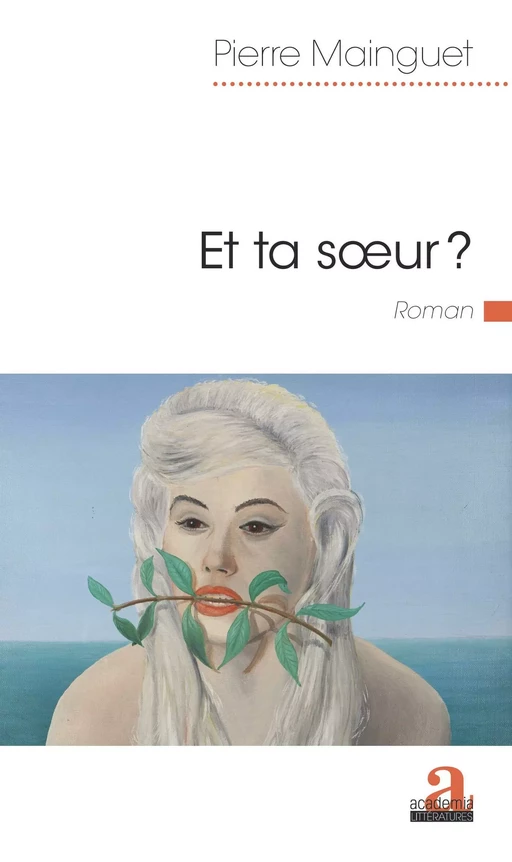 Et ta soeur ? - Pierre Mainguet - Academia