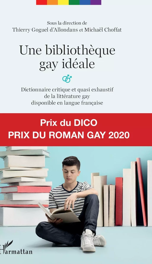 Une bibliothèque gay idéale - Thierry Goguel d'Allondans, Michaël Choffat - Editions L'Harmattan