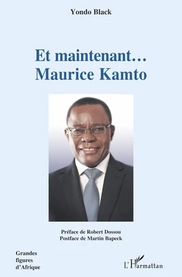 Et maintenant... Maurice Kamto