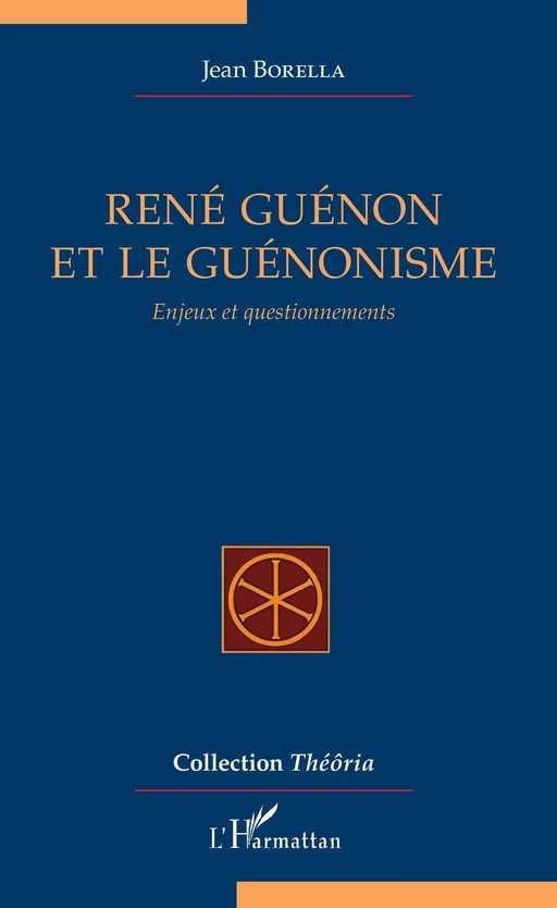 René Guénon et le guénonisme - Jean Borella - Editions L'Harmattan