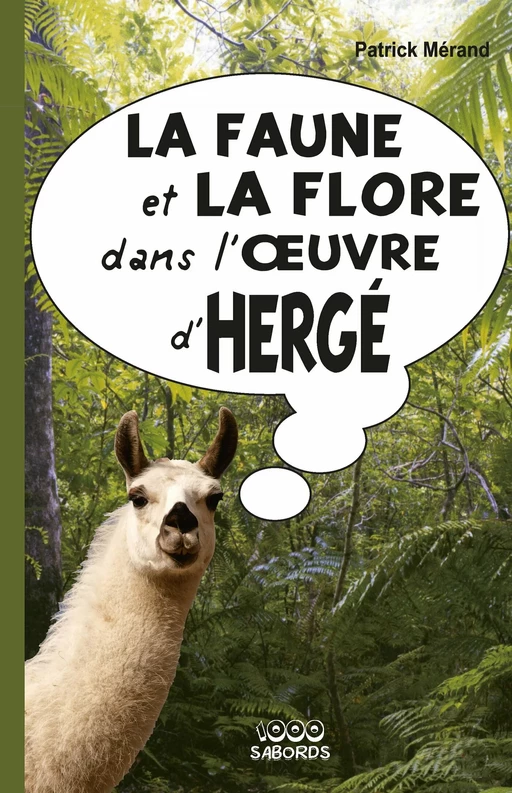 La faune et la flore dans l'oeuvre d'Hergé - patrick Mérand - 1000 Sabords