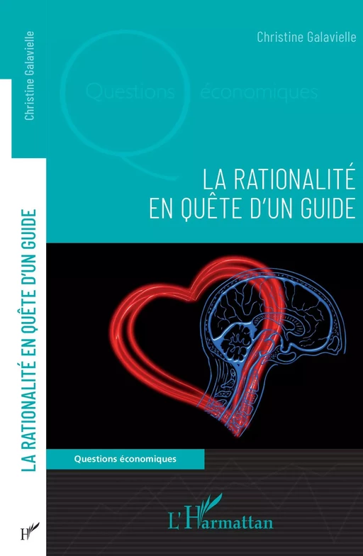 La rationalité en quête d'un guide - Christine Galavielle - Editions L'Harmattan