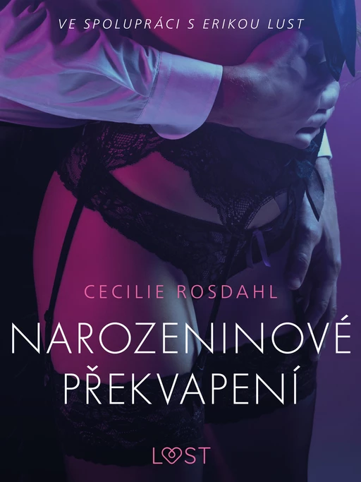 Narozeninové překvapení - Erotická povídka - Cecilie Rosdahl - Saga Egmont International