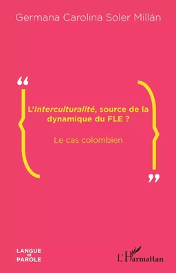 L'<em>Interculturalité</em>, source de la dynamique du FLE ?