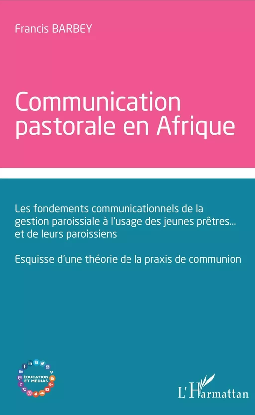 Communication  pastorale en Afrique - Francis Barbey - Editions L'Harmattan