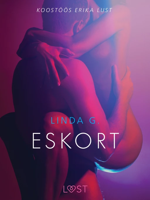 Eskort - Erootiline lühijutt - Linda G - Saga Egmont International