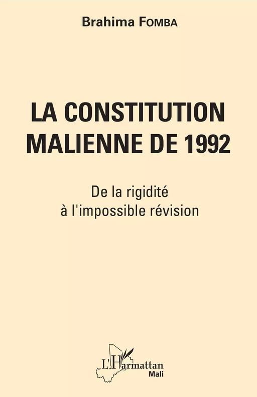 La constitution malienne de 1992 - Brahima Fomba - Editions L'Harmattan