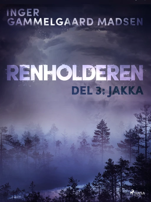 Renholderen 3: Jakka - Inger Gammelgaard Madsen - Saga Egmont International