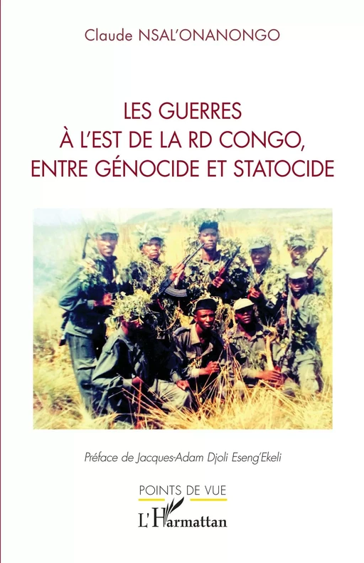 Les guerres à l'est de la RD Congo, entre génocide et statocide - Claude Nsal'Onanongo Omelenge - Editions L'Harmattan