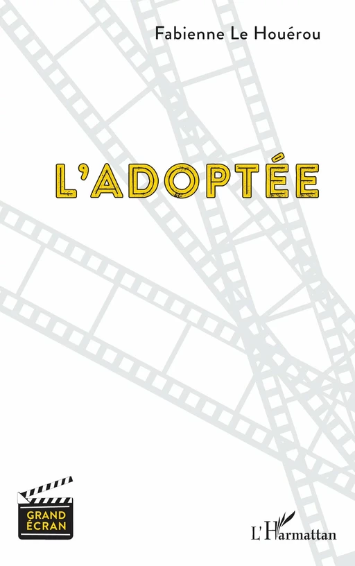 L'adoptée - Fabienne Le Houérou - Editions L'Harmattan