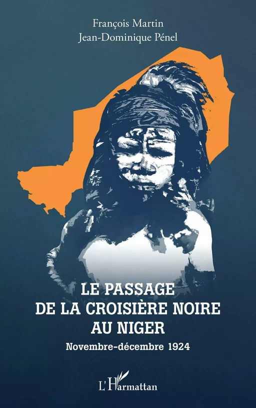 Le passage de la croisière noire au Niger - François Martin, Jean-Dominique Pénel - Editions L'Harmattan