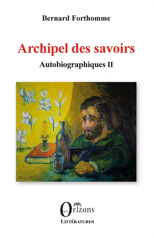 Archipel des savoirs - Bernard Forthomme - Editions Orizons