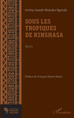 Sous les tropiques de Kinshasa. Récits