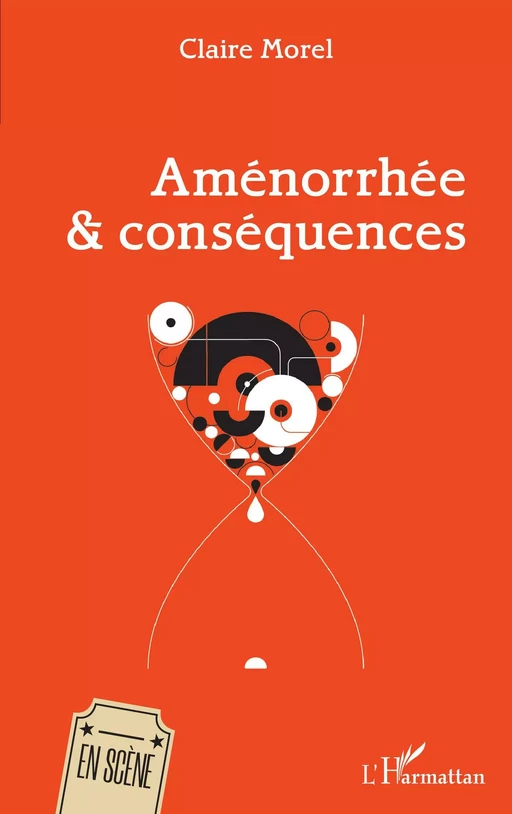 Aménorrhée & conséquences - Claire Morel - Editions L'Harmattan