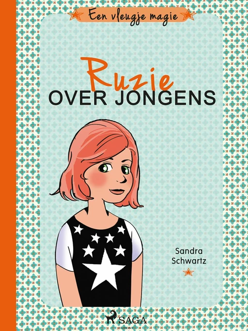 Een vleugje magie 3 - Ruzie over jongens - Sandra Schwartz - Saga Egmont International