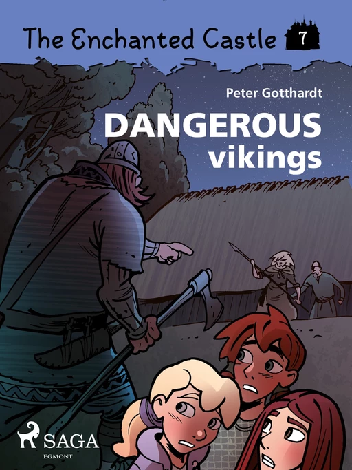 The Enchanted Castle 7 - Dangerous Vikings - Peter Gotthardt - Saga Egmont International