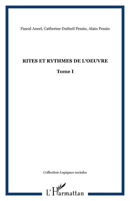 Rites et rythmes de l'oeuvre