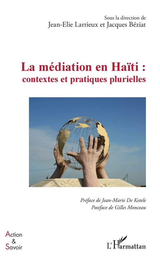 La médiation en Haïti : contextes et pratiques plurielles - Jean-Elie Larrieux, Jacques Béziat - Editions L'Harmattan