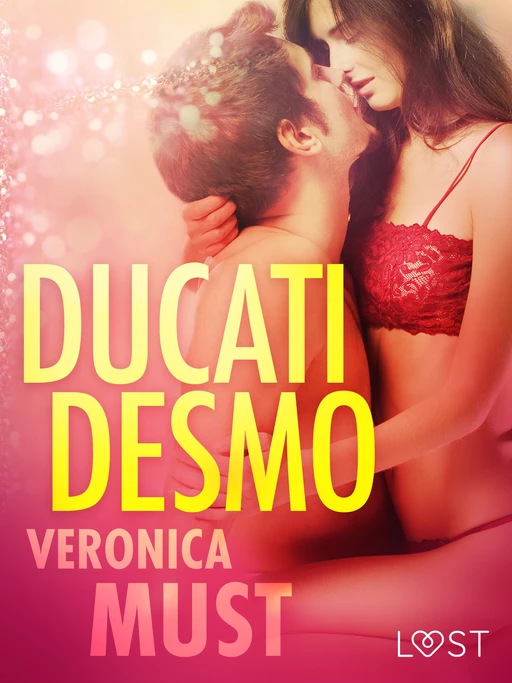 Ducati Desmo - opowiadanie erotyczne - Veronica Must - Saga Egmont International