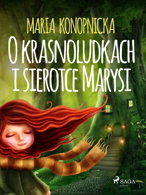 O krasnoludkach i sierotce Marysi - Maria Konopnicka - Saga Egmont International