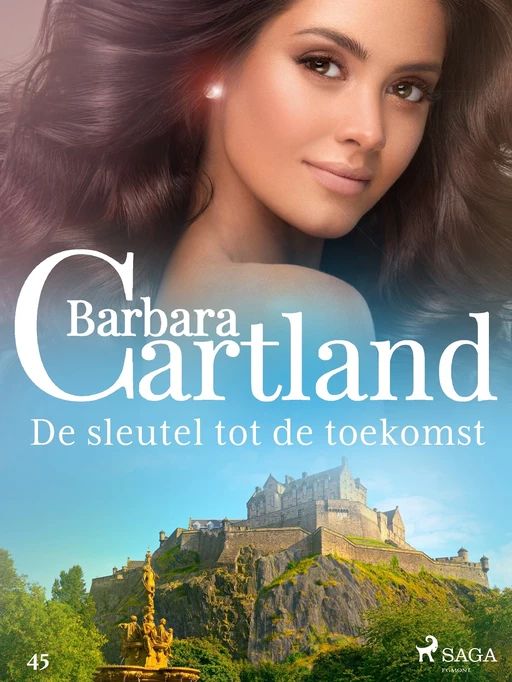 De sleutel tot de toekomst - Barbara Cartland - Saga Egmont International