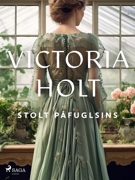 Stolt páfuglsins - Victoria Holt - Saga Egmont International