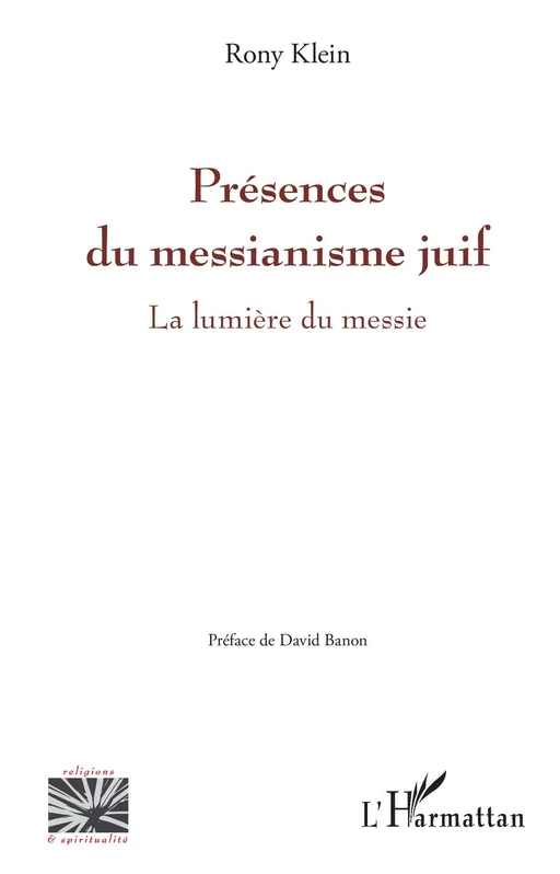 Présences du messianisme juif - Rony Klein - Editions L'Harmattan