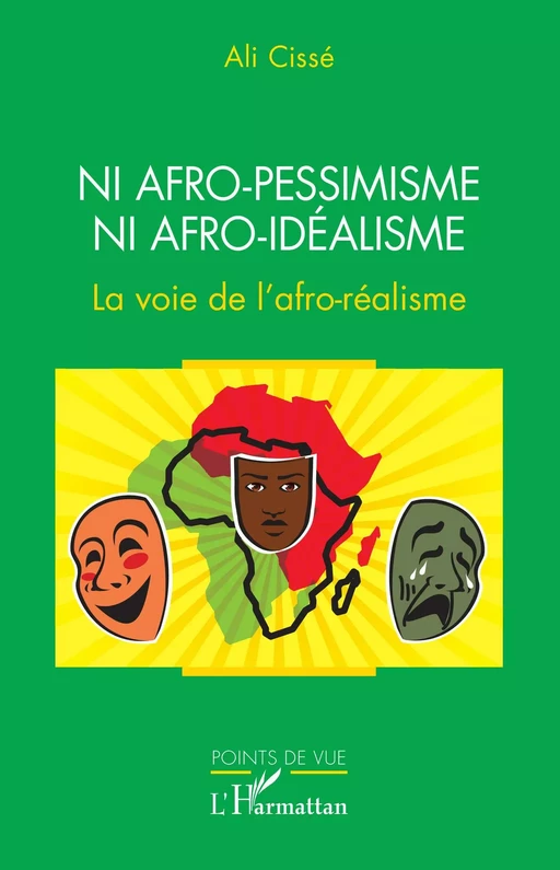 Ni afro-pessimisme ni afro-idéalisme - Ali Cissé - Editions L'Harmattan