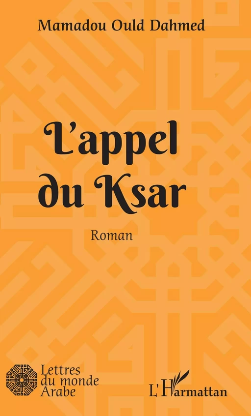 L'appel du Ksar - Mamadou Ould Dahmed - Editions L'Harmattan