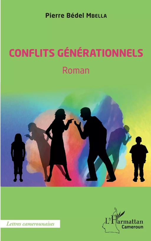 Conflits générationnels. Roman - Pierre Bedel Mbella - Editions L'Harmattan