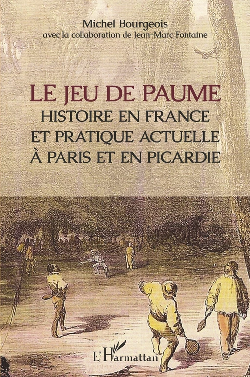 Le jeu de paume - Michel Bourgeois - Editions L'Harmattan