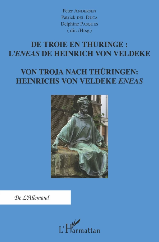 De Troie en Thuringe : L'Eneas de Heinrich von Veldeke - Peter Andersen, Patrick Del Duca, Delphine Pasques - Editions L'Harmattan