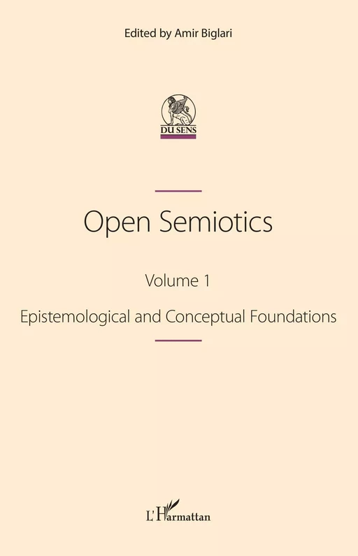 Open Semiotics. Volume 1 -  - Editions L'Harmattan