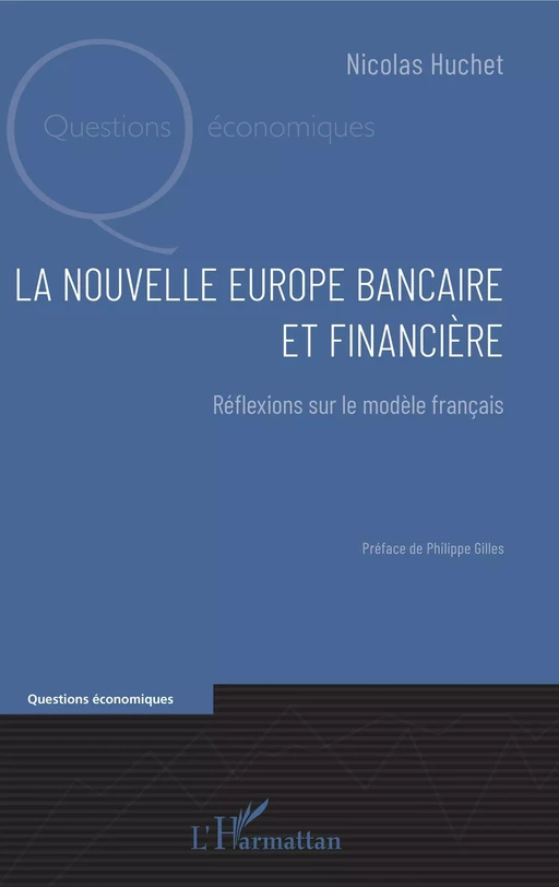 La nouvelle Europe bancaire et financière - Nicolas Huchet - Editions L'Harmattan