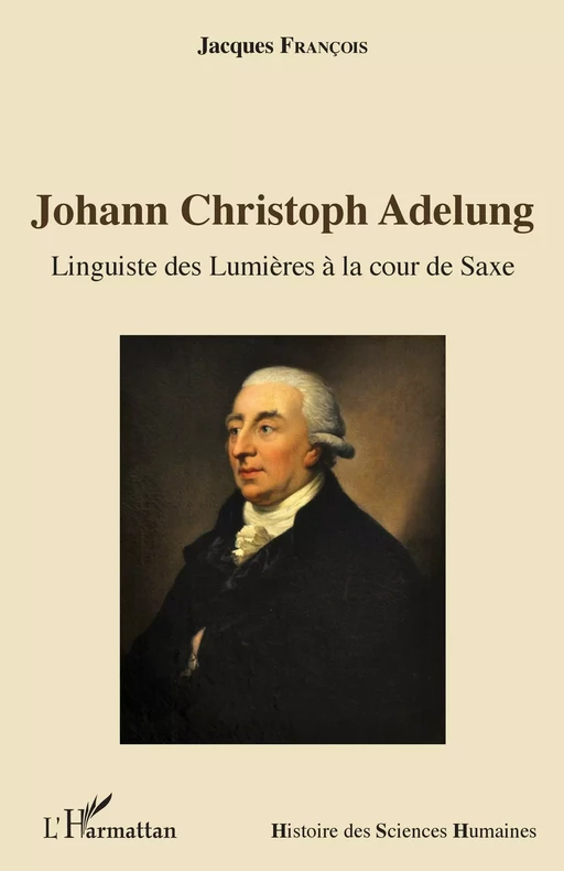 Johann Christoph Adelung - Jacques François - Editions L'Harmattan