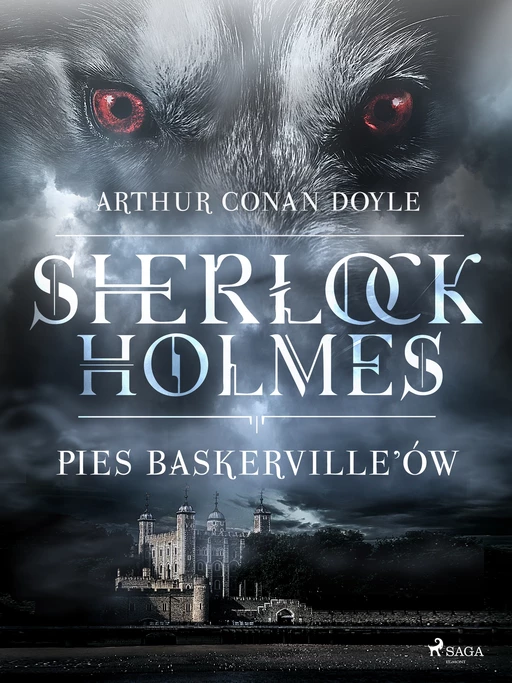 Pies Baskerville ów - Arthur Conan Doyle - Saga Egmont International