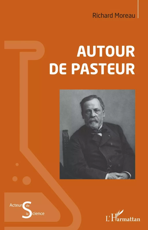 Autour de Pasteur - Odile Moreau - Editions L'Harmattan