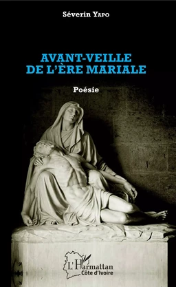 Avant-veille de l'ère mariale. Poésie