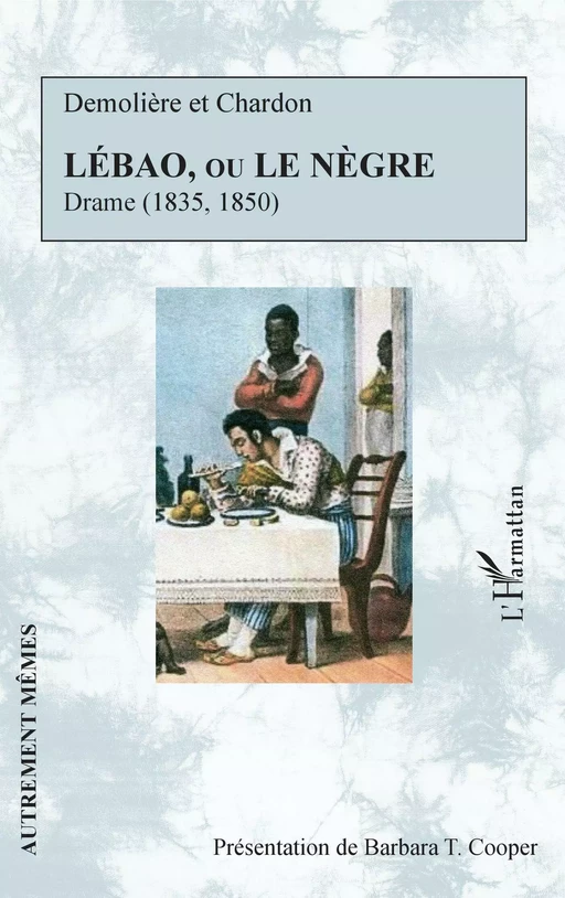 Lébao, ou le Nègre - Barbara T. Cooper, Hippolyte-Jules Demolière, J. Chardon - Editions L'Harmattan