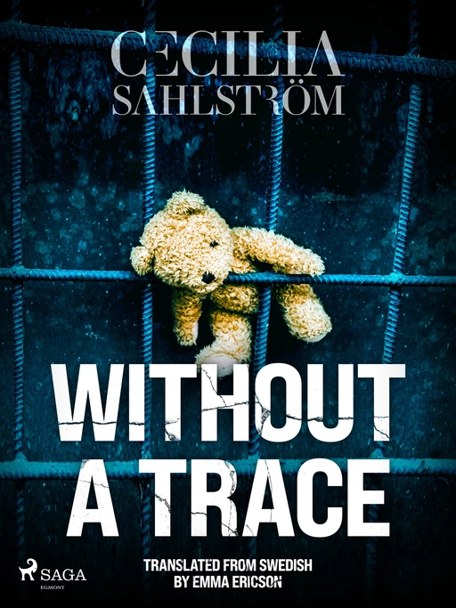 Without a Trace: A Sara Vallén Thriller - Cecilia Sahlström - Saga Egmont International